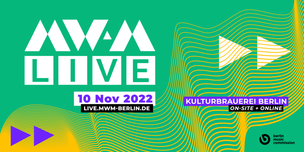 Grafik: Grüne Fläche, darauf Schrift MW:M LIVE - 10. Nov 2022 - Kulturbrauerei, Berlin
