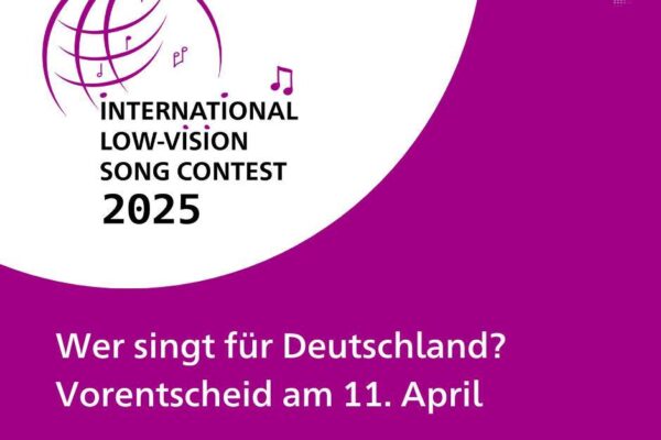 Grafik mit weißer und violetter Fläche mit Logo "International Low-Vision song Contest 2025" und Gest "Wer singt für Deutschland. Vorentscheid am 11. April