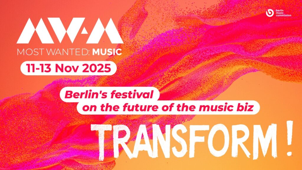 Grafik mit rot-oranger Fläche im Hintergurnd, davor Schrift "Most Wanted: Music, 11-13 Nov 2025, Berlins festival on the future of the music biz - Tranform!"