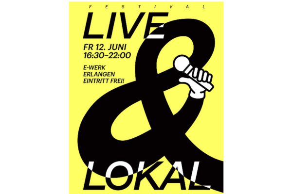 Flyer der Veranstaltung mit groß Text Live & Lokal im E-Werk